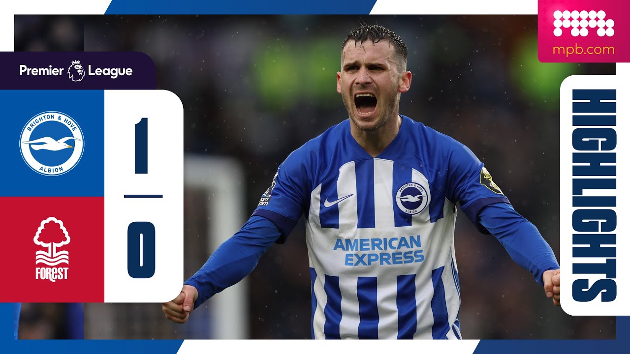 Brighton & Hove Albion vs Nottingham Forest highlights