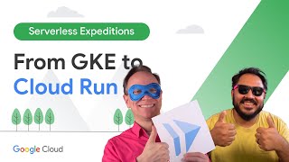 Moving from GKE to Cloud Run