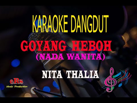 Karaoke Goyang Heboh Nada Wanita - Nita Thalia (Karaoke Dangdut Tanpa Vocal)