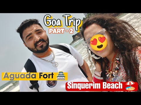 Goa Me Marte Marte Bacha 🥲| Aguada Fort | Sinquerim Beach | Goa Vlog | Goa Video |Heavy Driver Wife