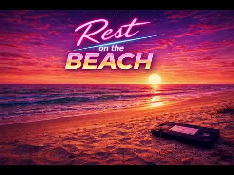 Rest on the Beach | Retro Synthwave Music