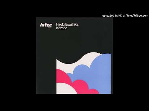 Hiroki Esashika - Kazane (radio edit mix)