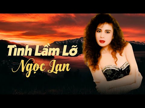 Danh ca Ngọc Lan - Tình Lầm Lỡ (Nhạc Ngoại Lời Việt: Anh Bằng)