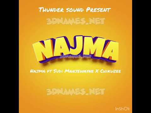 NAJMA FT SUDI MANJEWAYNE X CHIKUZEE