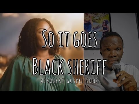 Black Sherif | SO IT GOES (Afrobeat Gospel Choir) ● Added some Bass Harmony