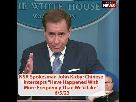 NSC Spokesman John Kirby: Chinese Intercepts "Have Happened With More Frequency Than We'd Like"