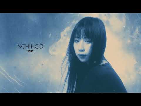 Trúc - NGHI NGỜ (Official Lyric Video)