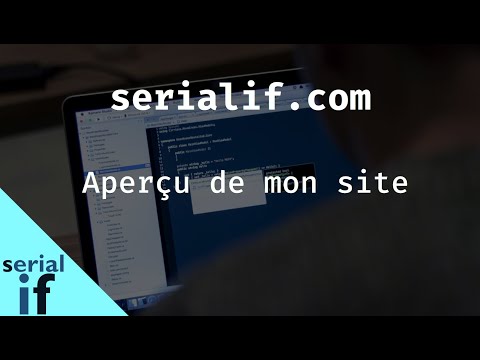 Présentation de mon site serialif.com sur le développement web
                                                (HTML, CSS, JS, PHP, Symfony...)