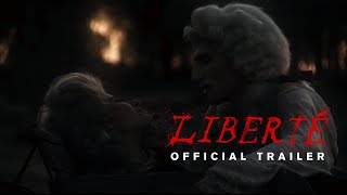 Liberté (official trailer)