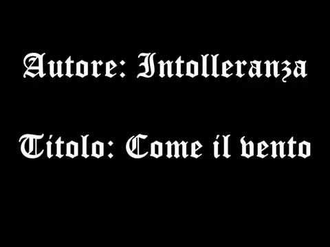 Intolleranza - Come il vento