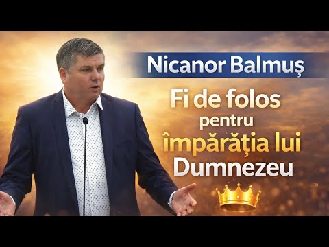 Nicanor Balmuș-❗️Fi de folos pentru împărăția lui Dumnezeu..