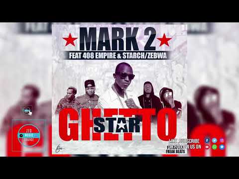 Macky2 ft. 408 Empire x Starch x Zebwa – “Ghetto Star” Official Audio 2019
