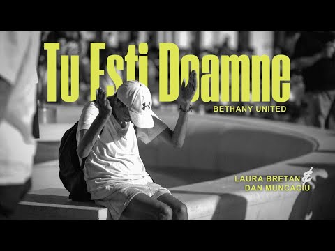 Bethany United Chicago: Tu esti, Doamne (feat. Laura Bretan & Dan Muncaciu) Lyric Video