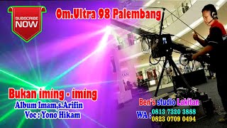 Download lagu Bukan Iming-iming//Album Imam s.Arifin//Vocal :Yono Hikam// OM.Ultra 98 Palebang. mp3 Download lagu Bukan Iming-iming//Album Imam s.Arifin//Vocal :Yono Hikam// OM.Ultra 98 Palebang. mp3