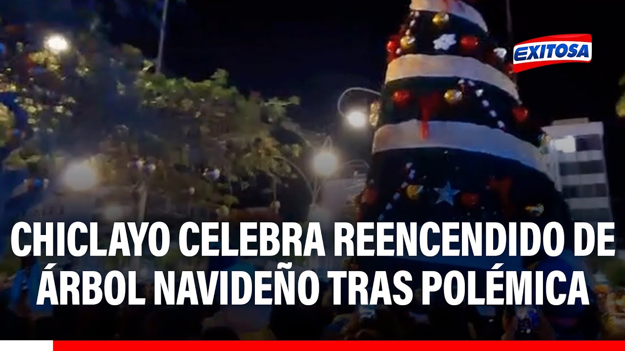 🔴🔵 ÁRBOL DE NAVIDAD DE CHICLAYO fue REENCENDIDO: Con mejoras y sin la presencia de la alcaldesa