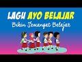 Lagu Ayo Belajar Lagu Semangat Belajar Di Rumah Untuk Anak SD TK Dan PAUD