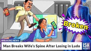 Man Breaks Wife’s Spine After Losing in Ludo