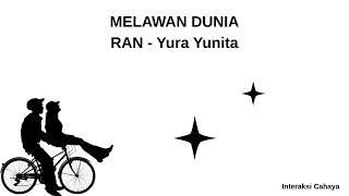 Download lagu MELAWAN DUNIA FULL 30 MENIT - RAN ft Yura Yunita mp3