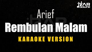 Download lagu Arief - Rembulan Malam [Karaoke] Minusone Tanpa Vocal mp3