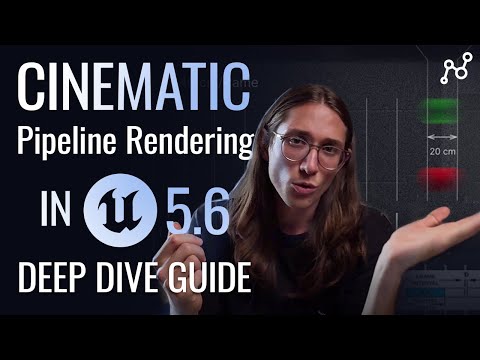 Cinematic Pipeline Rendering in UE 5.6 | 2025