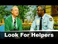 How To Be A Realist Optimist By Looking For The Helpers