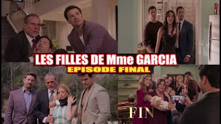LES FILLES DE MADAME GARCIA FINAL EPISODE 82  :  RECONCILIATION DE LA FAMILLE ET LA MORT  DE NICOLA
