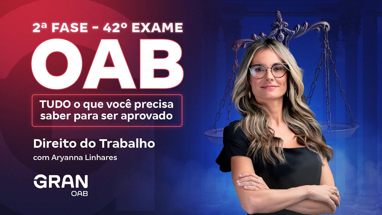 2ª fase do 42º Exame OAB: TUDO o que precisa saber para ser aprovado em Direito do Trabalho