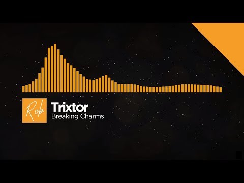 Trixtor - Breaking Charms