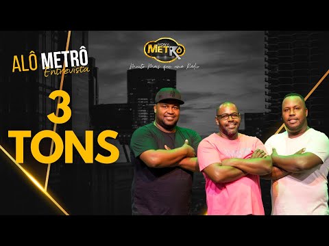 Alô Metrô entrevista Grupo 3 Tons - Rádio Nova Metrô