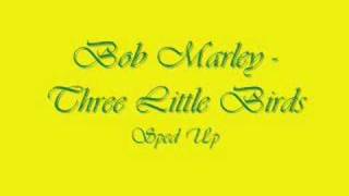 Bob Marley - Three Little Birds [Sped Up]