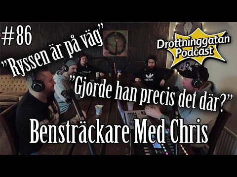 Bensträckare Med Chris - Drottninggatan Podcast #86