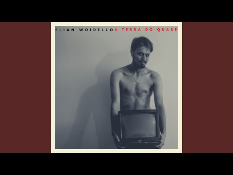 A Terra Do Quase - Elian Woidello