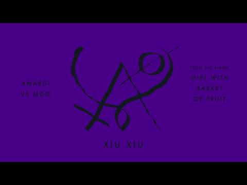 Xiu Xiu - Amargi ve Moo [OFFICIAL AUDIO]