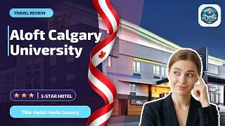 Aloft by Marriott Calgary University - This Hotel Feels Luxury | Calgary (AB), C