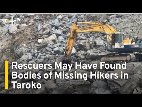 Rescuers May Have Found Bodies of Missing Hikers in Hualien's Taroko Gorge | TaiwanPlus News