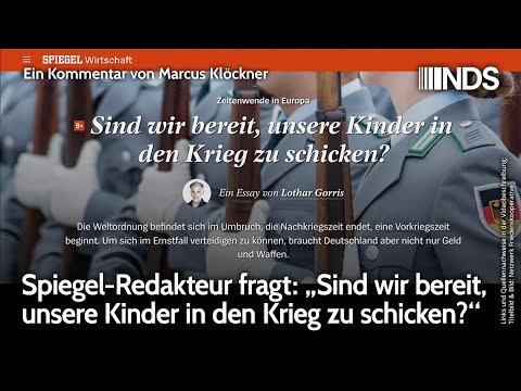 Spiegel-Redakteur fragt: „Sind wir bereit, unsere Kinder in den Krieg zu schicken?“ | Klöckner NDS