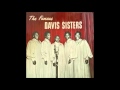 The Famous Davis Sisters - You've Got The River Jordan To Cross