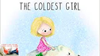 👧 Kids Books Read Aloud: The Coldest Girl by Matthew J. Hooper