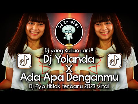 DJ YOLANDA X ADA APA DENGANMU | VIRAL FYP TIKTOK TERBARU 2023 YANG KALIAN CARI !!
