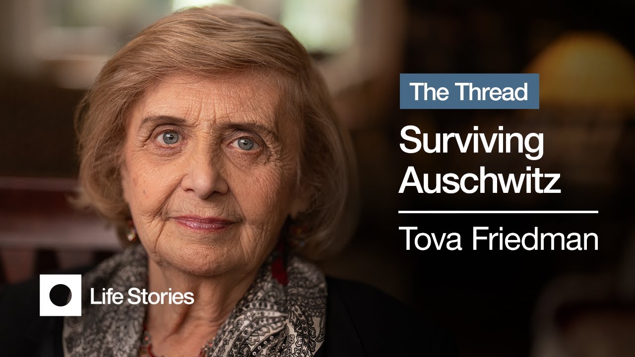 Tova Friedman: Surviving Auschwitz | THE THREAD Documentary Series