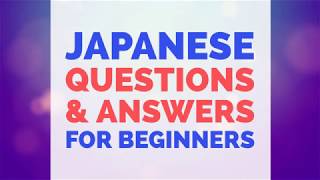 Download lagu Learn Japanese Questions & Answers for Beginners - Japanese Conversation mp3