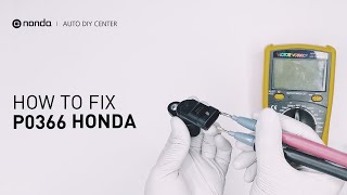 How to Fix HONDA P0366 Engine Code in 3 Minutes [2 DIY Methods / Only $9.57]