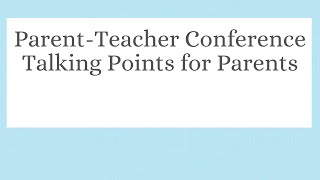 Talking points for parents when talking to teachers