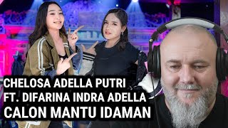 Download lagu CHELOSA ADELLA PUTRI FT. DIFARINA INDRA ADELLA [OM ADELLA] - CALON MANTU IDAMAN (REACTION) mp3
