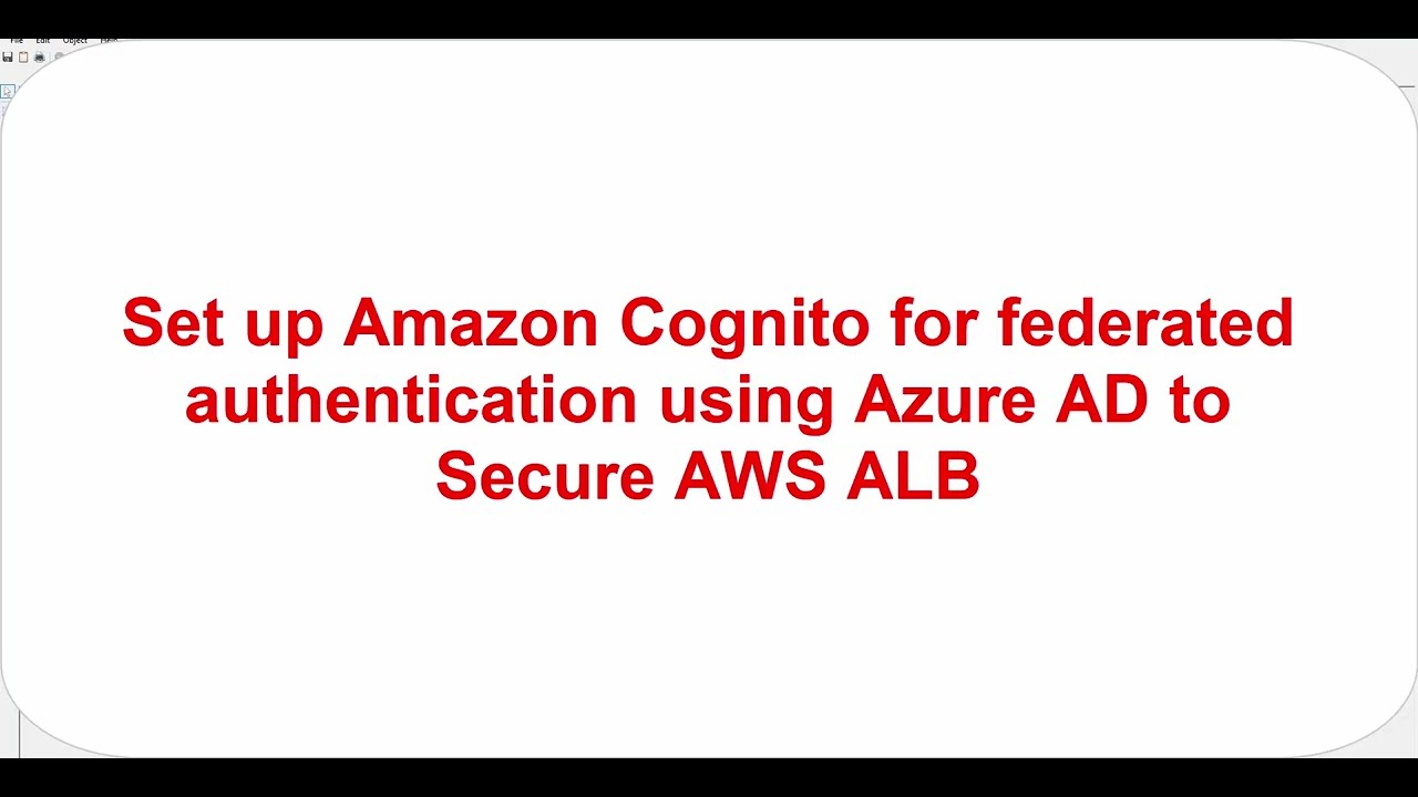 How to set up Amazon Cognito for federated authentication using Azure AD to authenticate users