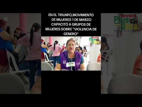 EN EL  TRIUNFO MOVIMIENTO DE MUJERES 1 DE MARZO DA  ADIESTRAMIENTO A MUJERES "violencia de Genero"