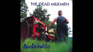 The Dead Milkmen - My Many Smells