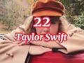 Taylor Swift - 22 (Taylor’s Version) (Lyrics).