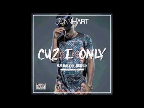 JONN HART - "Cuz I Only" feat. Rayven Justice