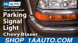 How To Install Replace Parking Signal Light Chevy S10 Blazer 98-05 1AAuto.com